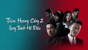 Xem Phim Đuổi Rồng - Chương Phụ: Nhập Long Đấu Hổ