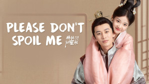 Phim Làm Ơn Đừng Sủng Tôi 3 - Please Don't Spoil Me Season 3 (2022) Phim Làm Ơn Đừng Sủng Tôi 3 - Please Don't Spoil Me Season 3 (2022)