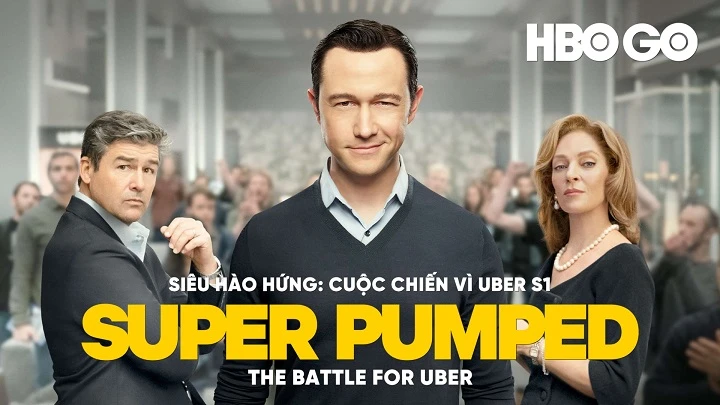Phim Siêu Hào Hứng: Cuộc Chiến Vì Uber - Super Pumped: The Battle For Uber (2022) Phim Siêu Hào Hứng: Cuộc Chiến Vì Uber - Super Pumped: The Battle For Uber (2022)