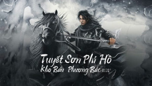 Xem Phim Tuyết Sơn Phi Hồ: Kho Báu Phương Bắc